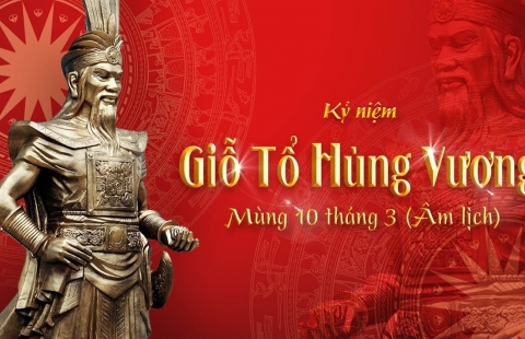 Giỗ Tổ Hùng Vương 10/3 - Nét độc đáo của Văn hóa Việt Nam